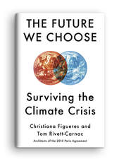 The Future We Choose: Surviving the Climate Crisis book cover